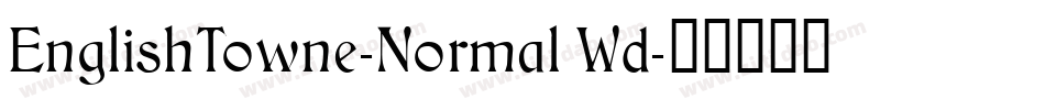 EnglishTowne-Normal Wd字体转换
